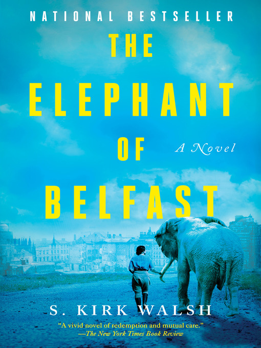 Title details for The Elephant of Belfast by S. Kirk Walsh - Available